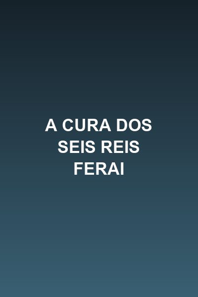 Capa da minisserie A Cura dos Seis Reis Ferai