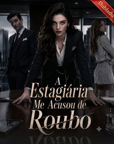 Capa da minisserie A Estagiária Me Acusou de Roubo -
