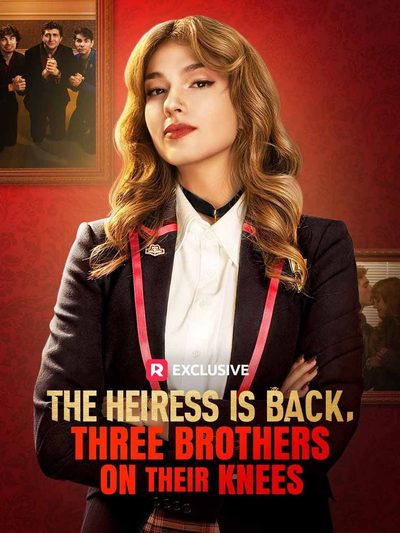 Capa da minisserie A Herdeira Está de Volta. Três Irmãos de Joelhos - the Heiress Is Back, Three Brothers On Their Knees