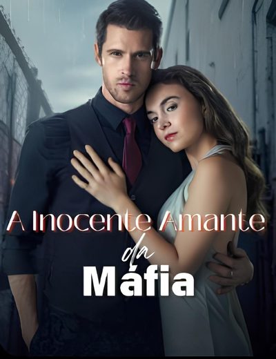 Capa da minisserie A Inocente Amante da Máfia. dublado