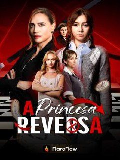 Capa da minisserie A Princesa Reversa (dublado) dublado