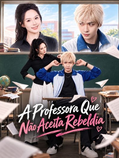 Capa da minisserie A Professora que Não Aceita Rebeldia
