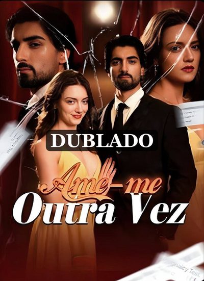 Capa da minisserie Ame-me Outra Vez dublado