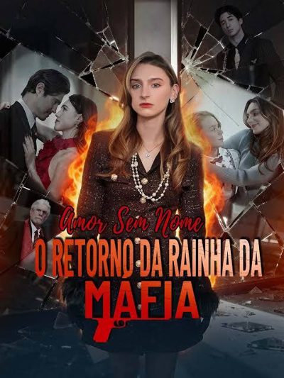 Capa da minisserie Amor sem Nome o Retorno da Rainha da Máfia