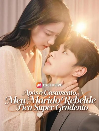Capa da minisserie Após o Casamento, Meu Marido Rebelde Fica Super Grudento