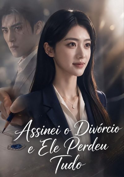 Capa da minisserie Assinei o Divórcio e Ele Perdeu Tudo