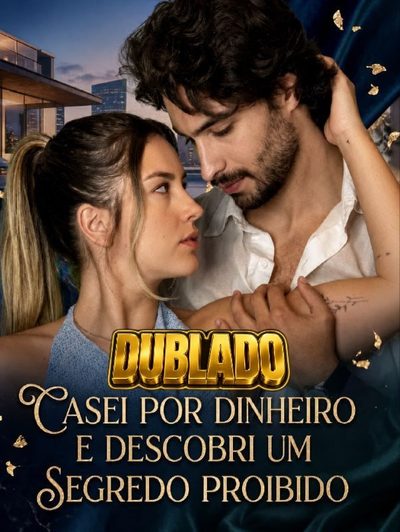 Capa da minisserie Casei por Dinheiro e Descobri Um Segredo Proibido dublado