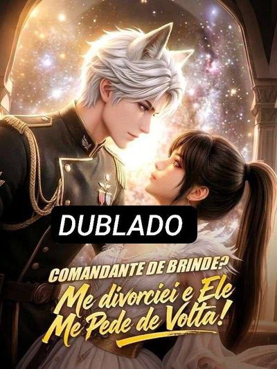 Capa da minisserie Comandante de Brinde? Me Divorciei e Ele Me Pede de Volta! dublado