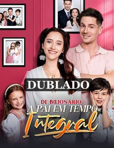 Capa da minisserie De Bilionário a Pai em Tempo Integral dublado