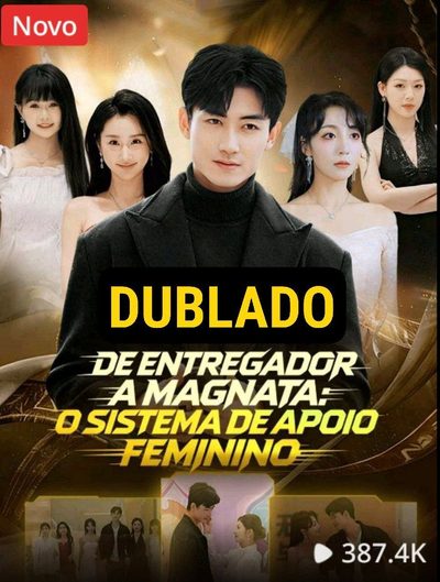 Capa da minisserie De Entregador a Magnata: o dublado