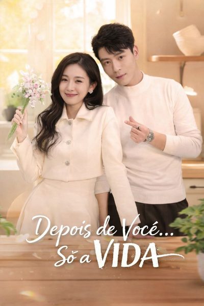 Capa da minisserie Depois de Você... Só a Vida uma Vida por Amor Perdidoa Vida por Um Amor Perdido o Ocaso e a Aurora Tingem a Flor da Idade