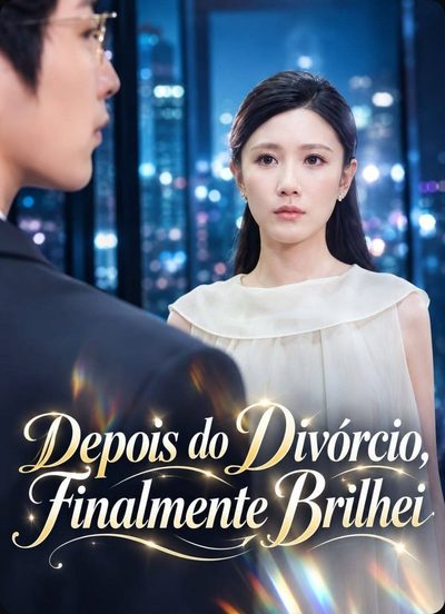 Capa da minisserie Depois do Divórcio, Finalmente Brilhei