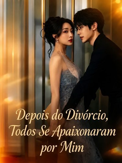 Capa da minisserie Depois do Divórcio, Todos Se Apaixonaram por Mim