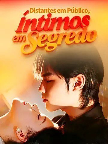 Capa da minisserie Distantes em Público, Íntimos em Segredo