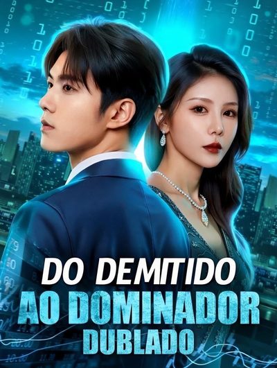 Capa da minisserie Do Demitido ao Dominador dublado