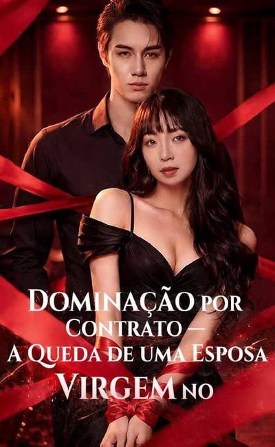 Capa da minisserie Dominação por Contrato a Queda de uma Esposa Virgem no Amor de Um Jovem Mestre Sádico Sua Virgem por Contrato His Contracted Virgin