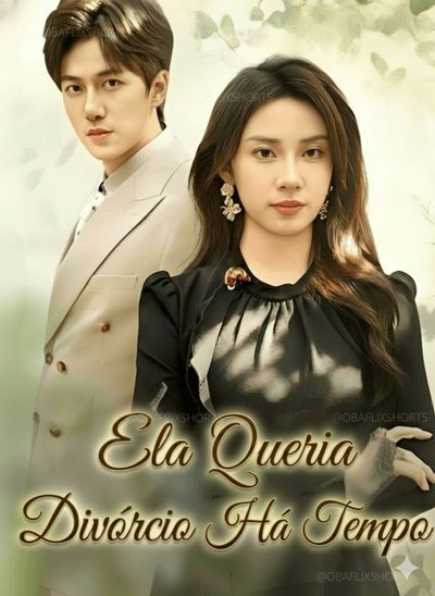 Capa da minisserie Ela Queria Divórcio Há Tempo 🫰🏽 a Sra Huo Quer Se Divorciar de Você Há Muito Tempo