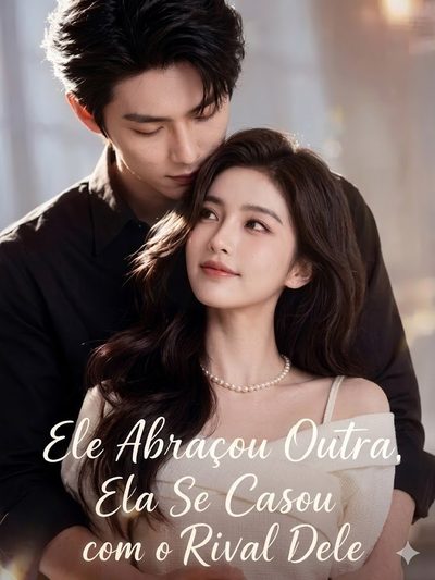 Capa da minisserie Ele Abraçou Outra, Ela Se Casou com o Rival Dele