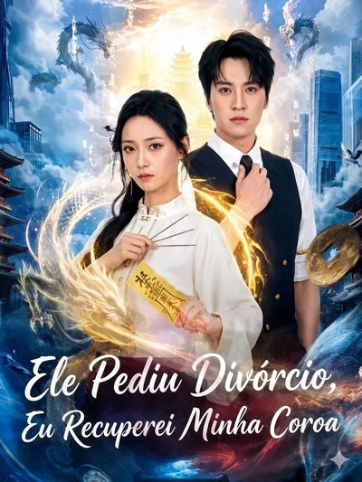 Capa da minisserie Ele Pediu o Divórcio, Eu Recuperei Minha Coroa the Ex-wife no One Could Reach