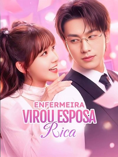 Capa da minisserie Enfermeira Virou Esposa Rica dublado