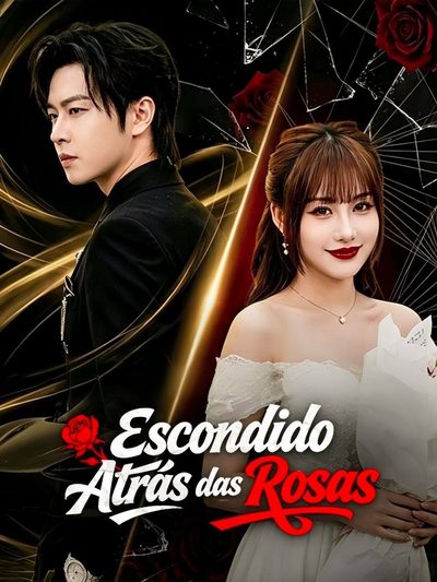 Capa da minisserie Escondido Atrás das Rosas dublado