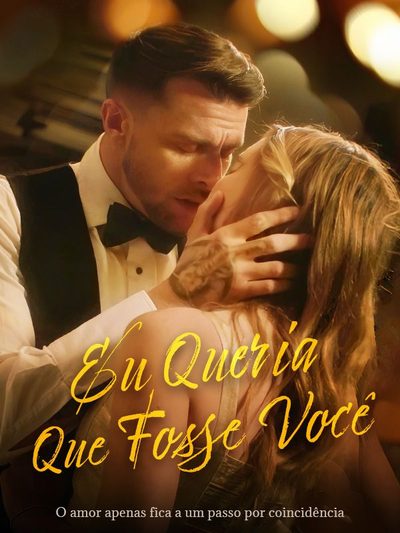 Capa da minisserie Eu Queria que Fosse Você dublado