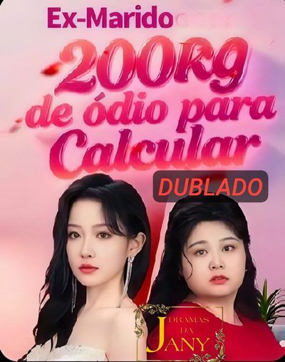 Capa da minisserie Ex-marido 200kg de Ódio para Calcular dublado