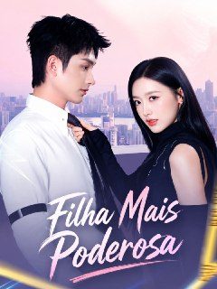 Capa da minisserie Filha Mais Poderosa (legendado)