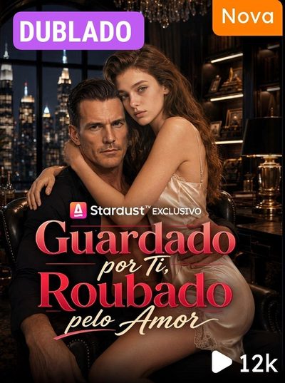 Capa da minisserie Guardado por Ti Roubado Pelo Amor dublado