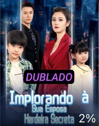 Capa da minisserie Implorando à Sua Esposa Herdeira Secreta