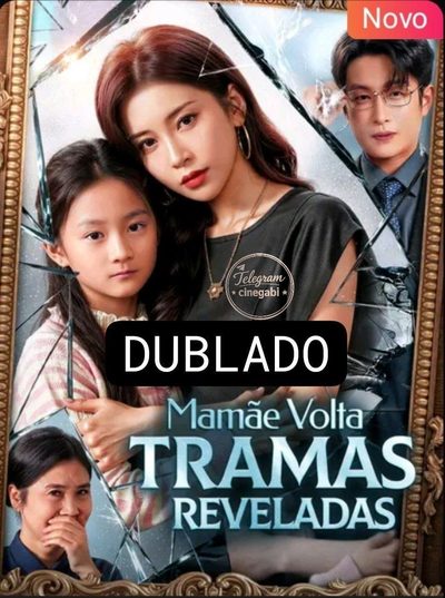 Capa da minisserie Mamãe Volta Tramas Reveladas dublado