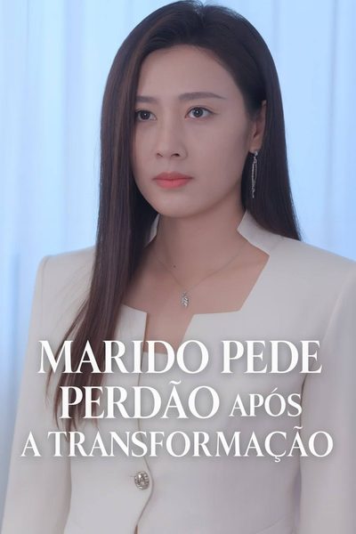 Capa da minisserie Marido Pede Perdão Após a Transformação dublado