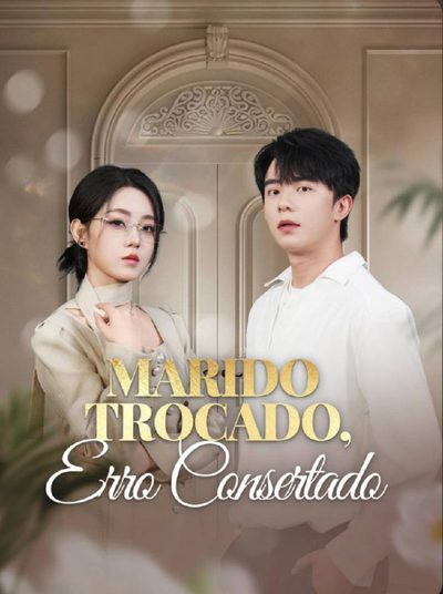 Capa da minisserie Marido Trocado, Erro Consertado dublado