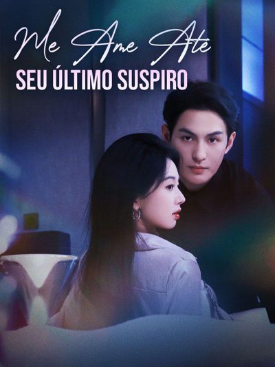 Capa da minisserie Me Ame Até o Seu Último Suspiro