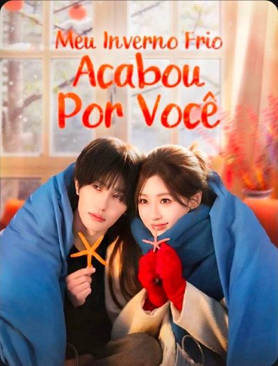 Capa da minisserie Meu Inverno Frio Acabou por Você dublado