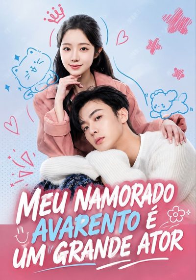 Capa da minisserie Meu Namorado Avarento É Um Grande Ator Meu Namorado Mesquinho É Ótimo Ator