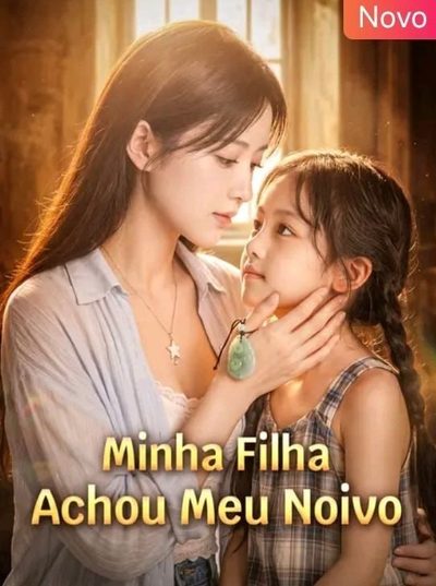 Capa da minisserie Minha Filha Achou Meu Noivo
