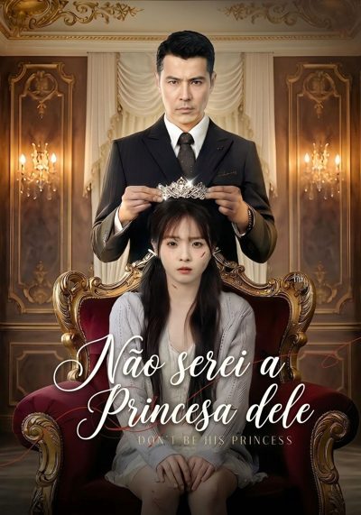 Capa da minisserie Não Serei a Princesa Dele
