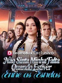 Capa da minisserie Não Sinta Minha Falta Quando Estiver Entre as Estrelas