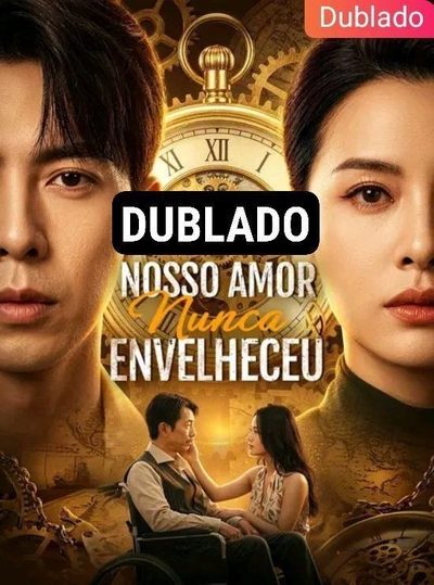 Capa da minisserie Nosso Amor Nunca Envelheceu