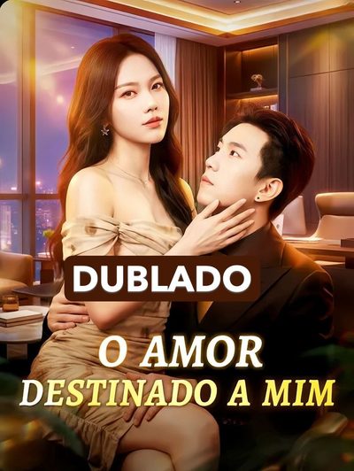 Capa da minisserie O Amor Destinado a Mim dublado