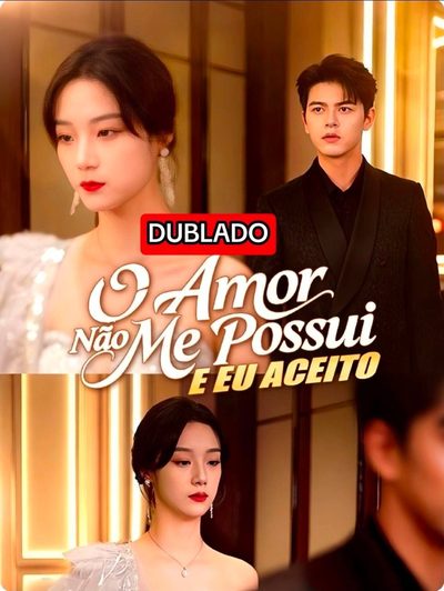 Capa da minisserie O Amor Não Me Possui e Eu Aceito(dublado) dublado