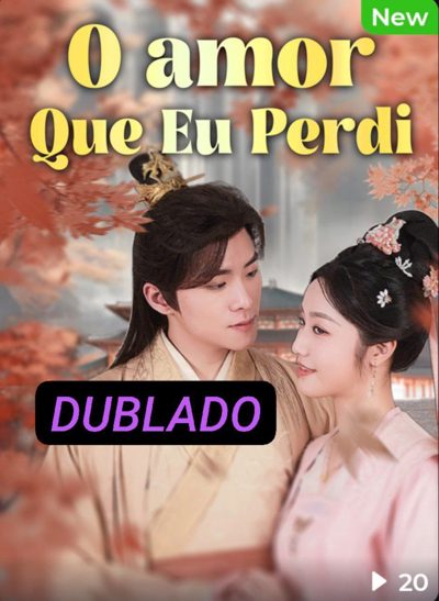 Capa da minisserie O Amor que Eu Perdi (dublado) dublado