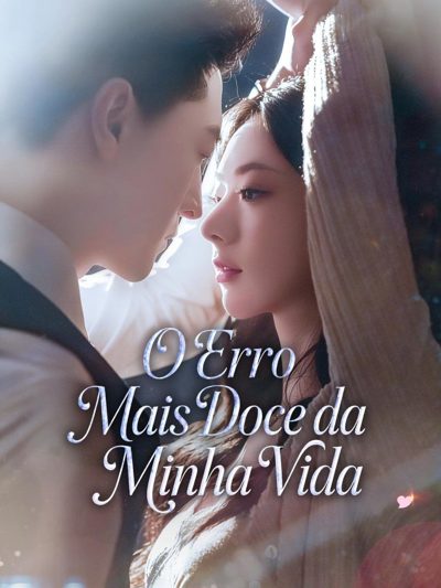 Capa da minisserie O Erro Mais Doce da Minha Vida - Salve-me, Ama-me, Casa Comigo - Minha Esposa Me Ama Secretamente Há Anos?! uma Noite Um Bebê Um Casamento