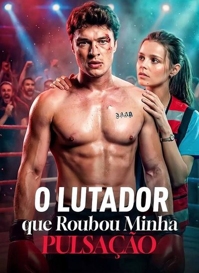 Capa da minisserie O Lutador que Roubou Minha Pulsação