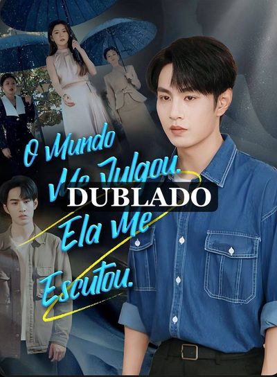 Capa da minisserie O Mundo Me Julgou, Ela Me Escutou dublado
