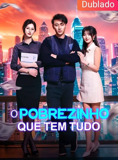 Capa da minisserie O Pobrezinho que Tem Tudo - Dubladoo dublado
