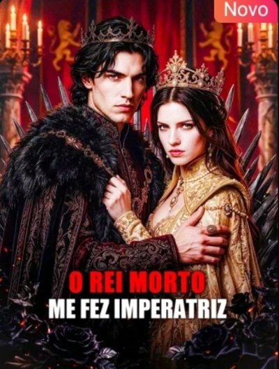 Capa da minisserie O Rei Morto Me Fez Imperatriz