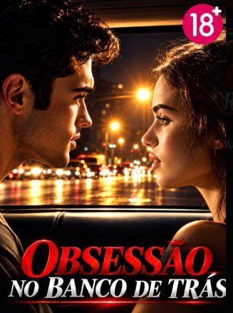 Capa da minisserie Obsessão no Banco de Trás - Hot 18+