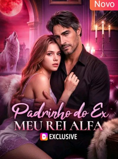 Capa da minisserie Padrinho do Ex Meu Rei Alfa